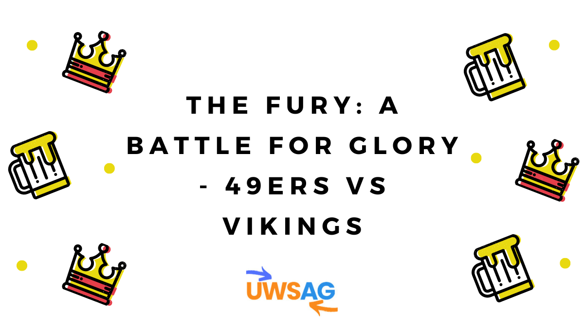 The Fury: A Battle for Glory – 49ers vs Vikings
