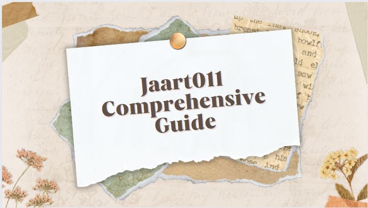 Jaart011: What You Need to Know – A Comprehensive Guide
